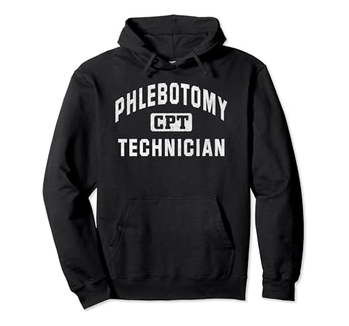 CPT Certified Phlebotomy Technician Gift Phlebotomy Tech Pullover Hoodie