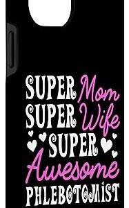 iPhone 15 Plus Phlebotomist Mom Phlebotomy Case