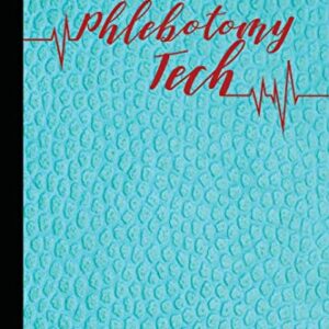 Phlebotomy Tech: Phlebotomist Composition Book Journal, Notebook, Phlebotomy Tech Lined Journal, Medical Writing Workbook