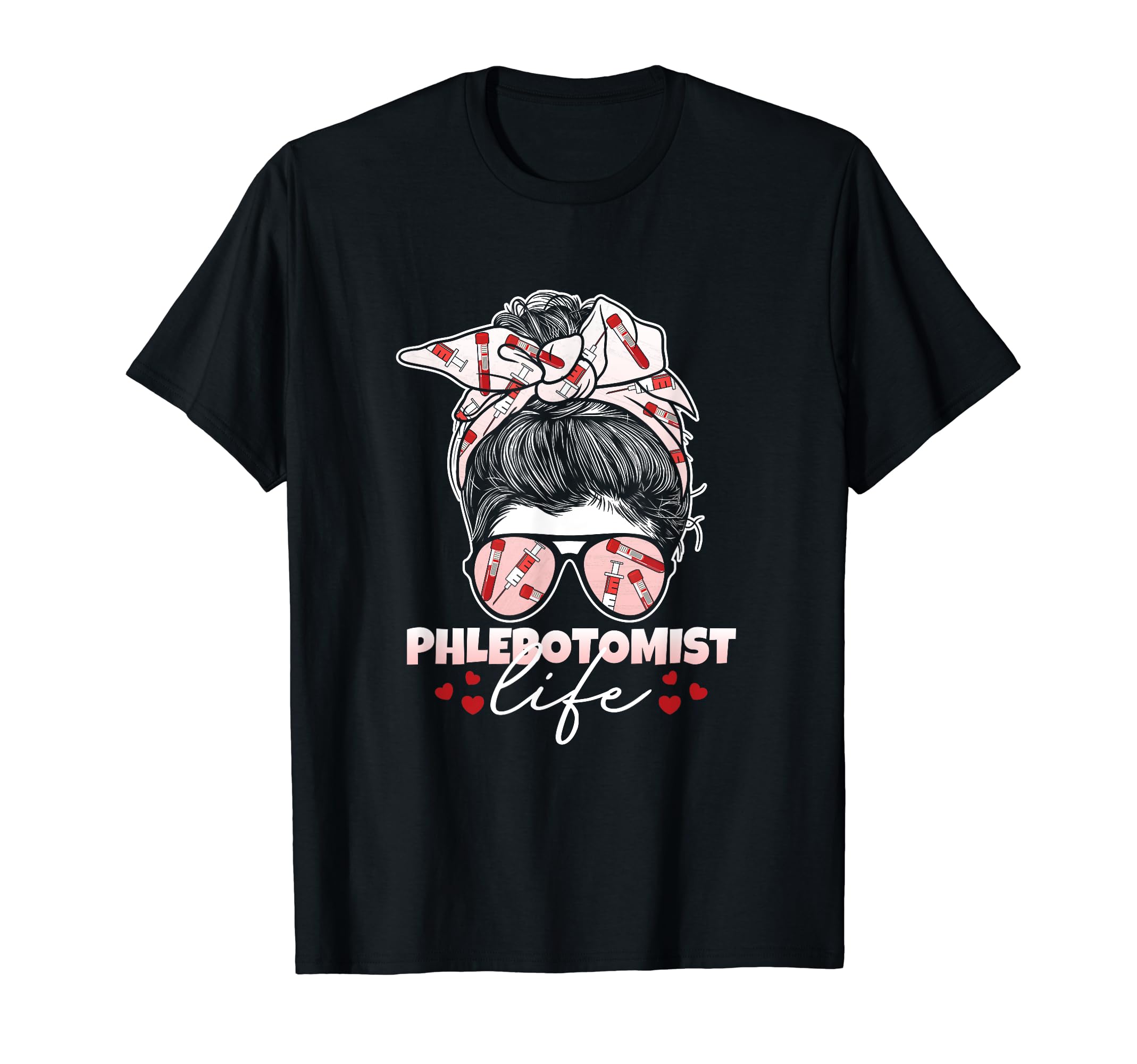 Phlebotomist Life Messy Bun Women Nurse Phlebotomy T-Shirt