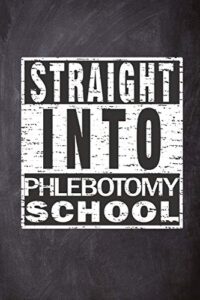 straight into phlebotomy school: phlebotomist student blank lined notebook