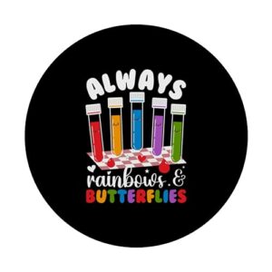 Always Rainbows & Butterflies Phlebotomist Phlebotomy PopSockets Standard PopGrip