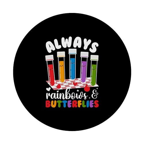 Always Rainbows & Butterflies Phlebotomist Phlebotomy PopSockets Standard PopGrip