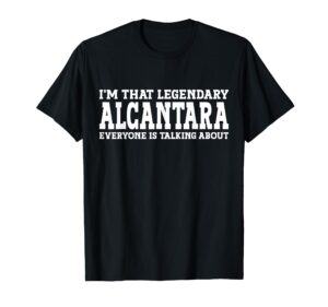 alcantara surname funny team family last name alcantara t-shirt