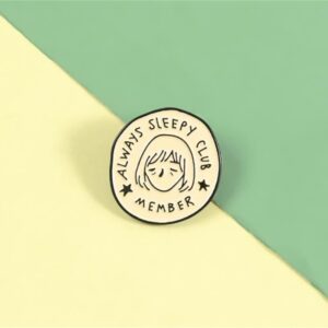 Always Sleepy Club Remeber Enamel Pin Meme Funny Lazy Always Tired Round Badge Brooches Lapel Pin For Friends Gifts