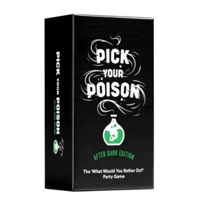 pick your poison after dark party game - the “what would you rather do?” card game for college students, fun parties and board games night with your group
