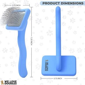 We Love Doodles Dog Slicker Brush for Grooming Pet Hair - Best Brushes For Poodle & Golden Doodle - Long Haired Brush For Dogs - Goldendoodle Long Pin Brush For Dematting (Small)