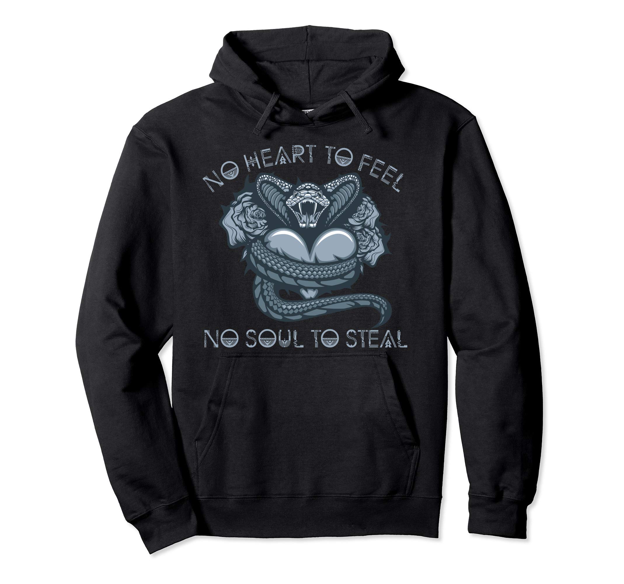 No heart to feel no soul to steal snake heart Pullover Hoodie