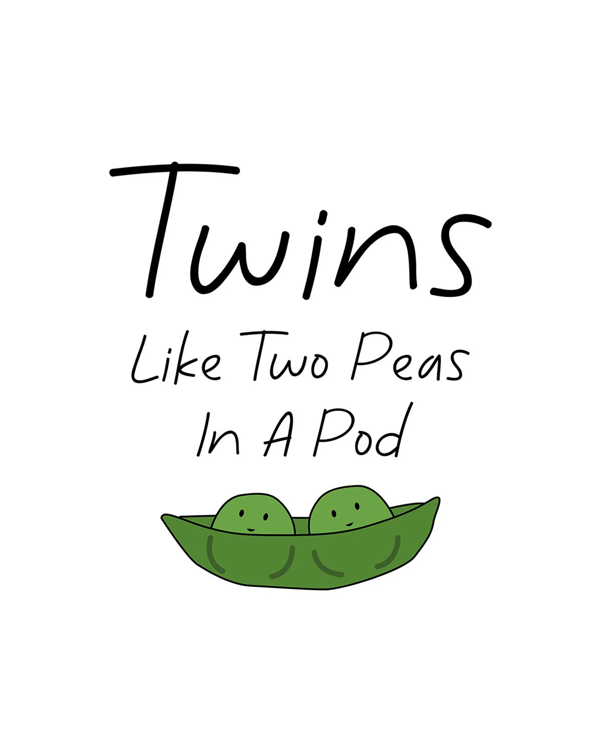 Govivo Twins | Like Two Peas In A Pod - Wall Decor Art Print with a black background - 8x10 unframed typography artwork printed on photograph paper