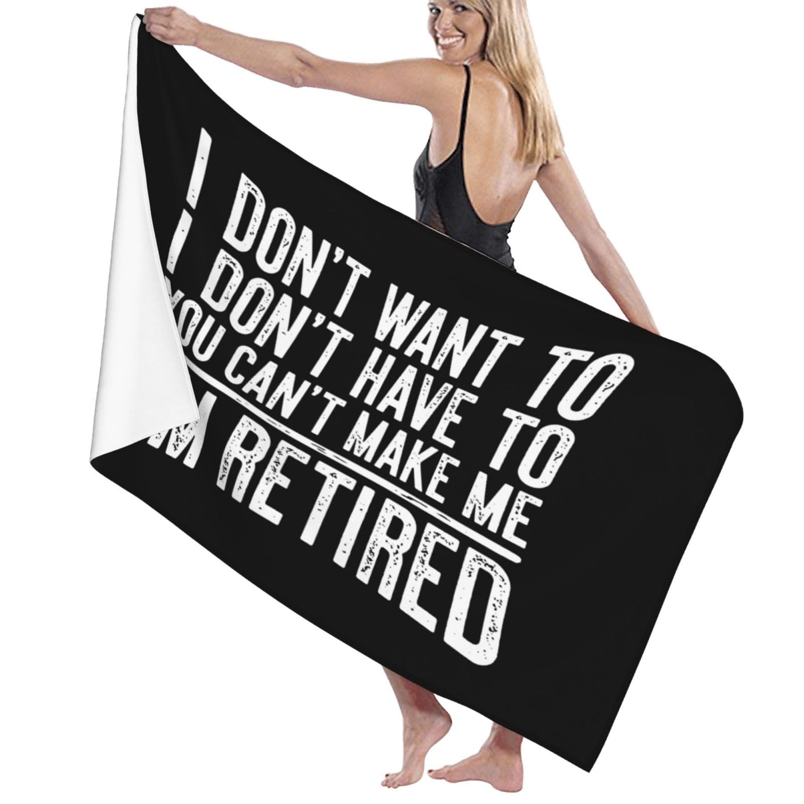 ADOSIA I Don't Want to Have You Can't Make Me I'm Retired Beach Towel 32x52in Oversized Soft Absorbent Beach Towel