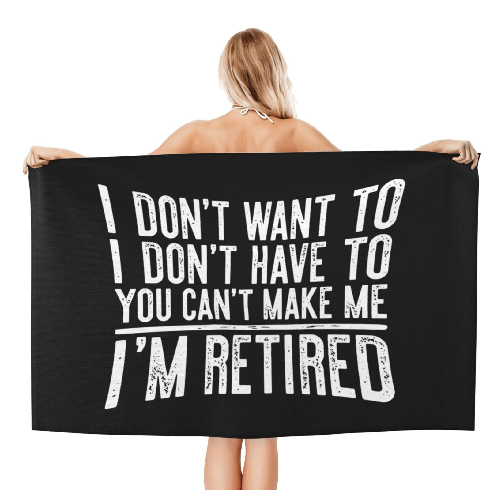 ADOSIA I Don't Want to Have You Can't Make Me I'm Retired Beach Towel 32x52in Oversized Soft Absorbent Beach Towel