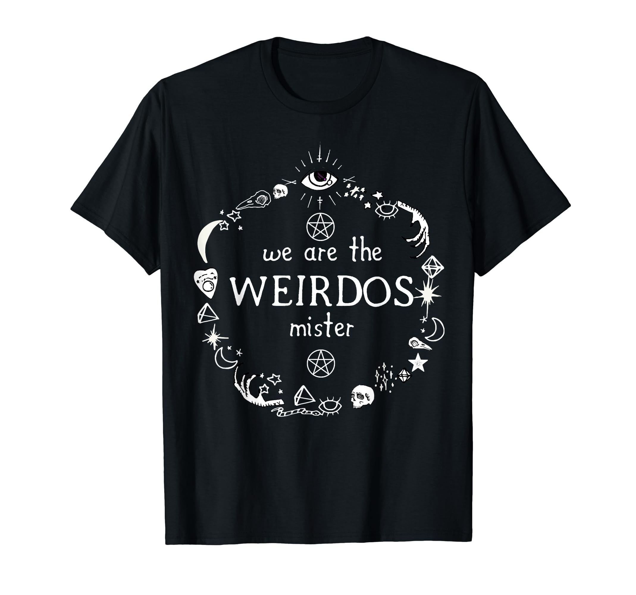 We Are The Weirdos Mister Horror Satanic Goth Atheist T-Shirt