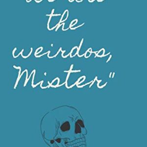 We are the weirdos, Mister: The Craft inspired notebook 100 pages