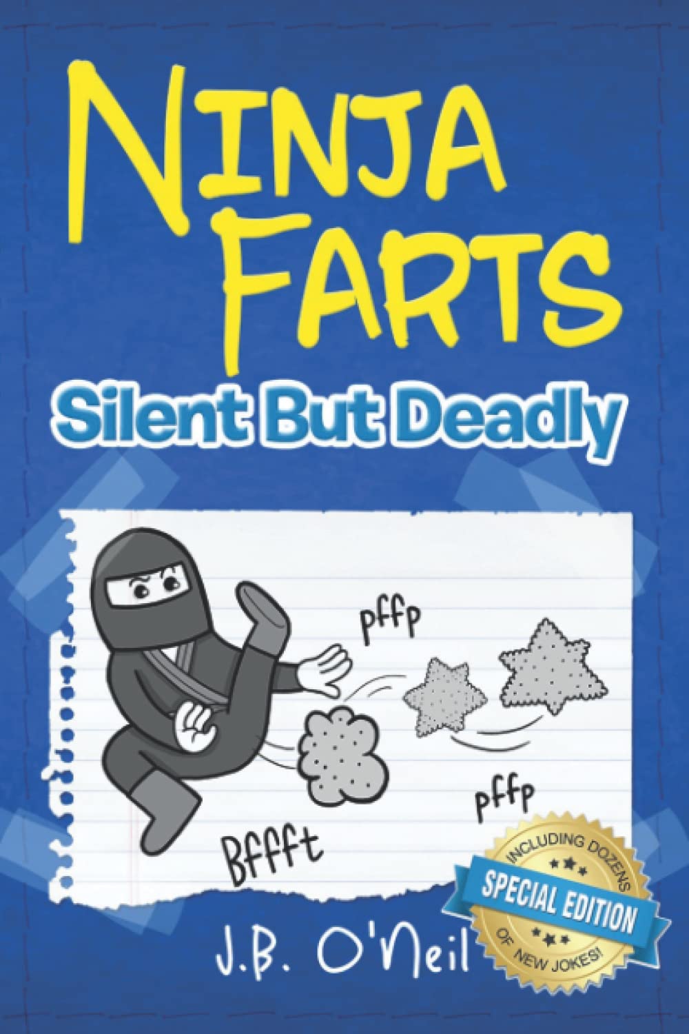 Ninja Farts: Silent But Deadly (The Disgusting Adventures of Milo Snotrocket)
