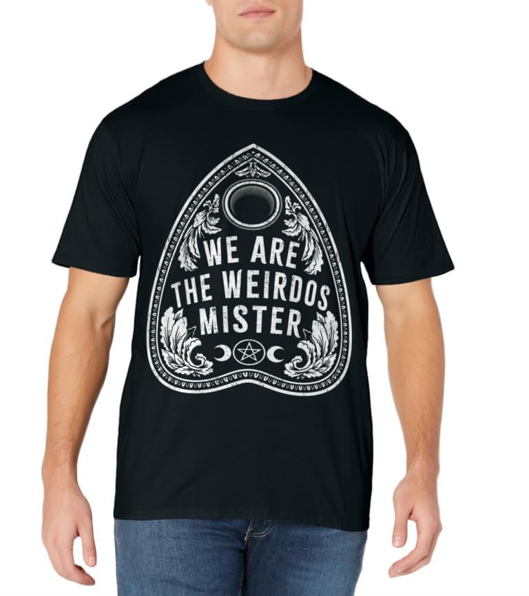 We Are The Weirdos Mister For Men T-Shirt