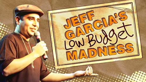 Jeff Garcia: Low Budget Madness