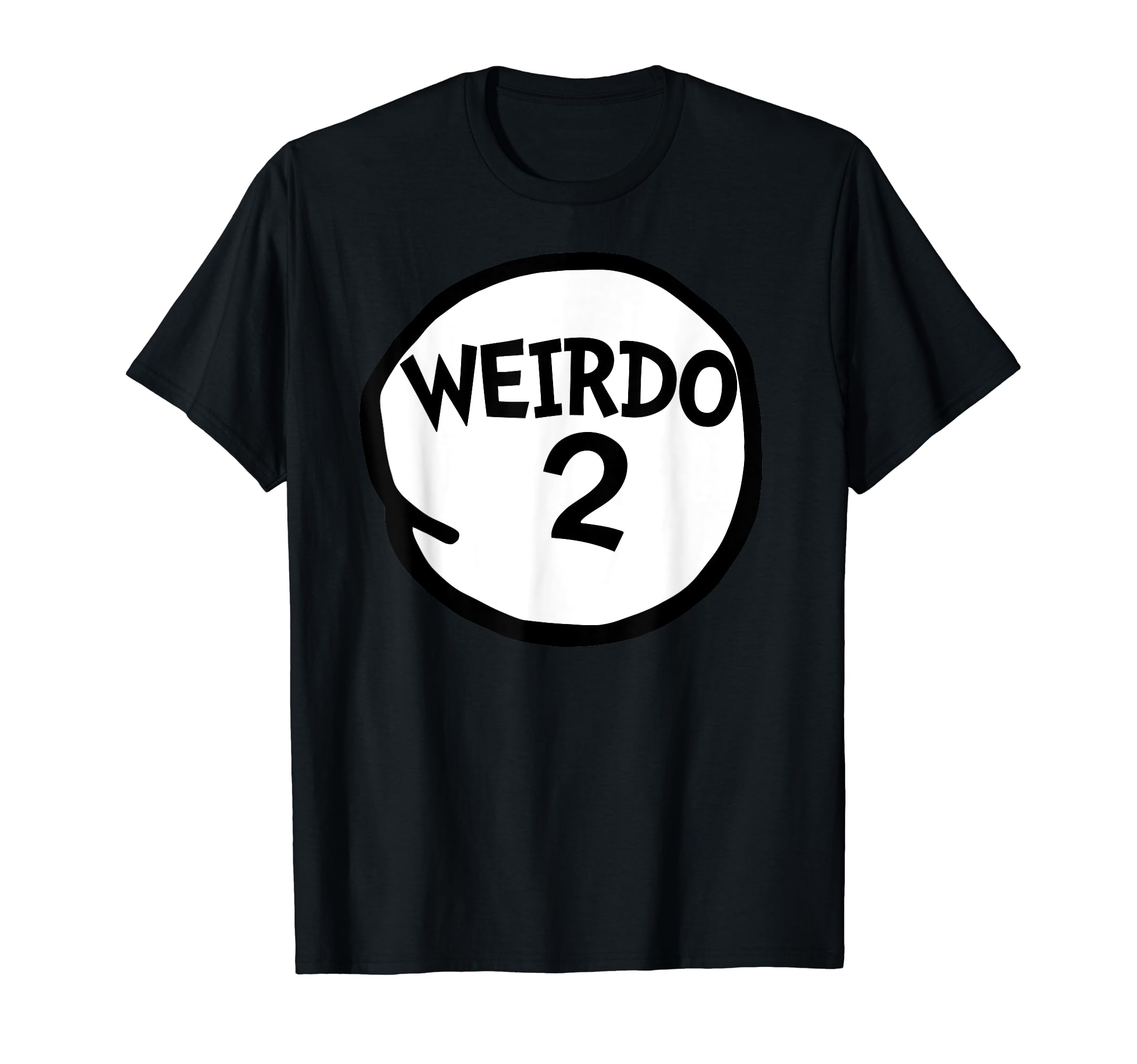 Weirdo 2 t-shirt Funny Weirdo Two Group T-shirt