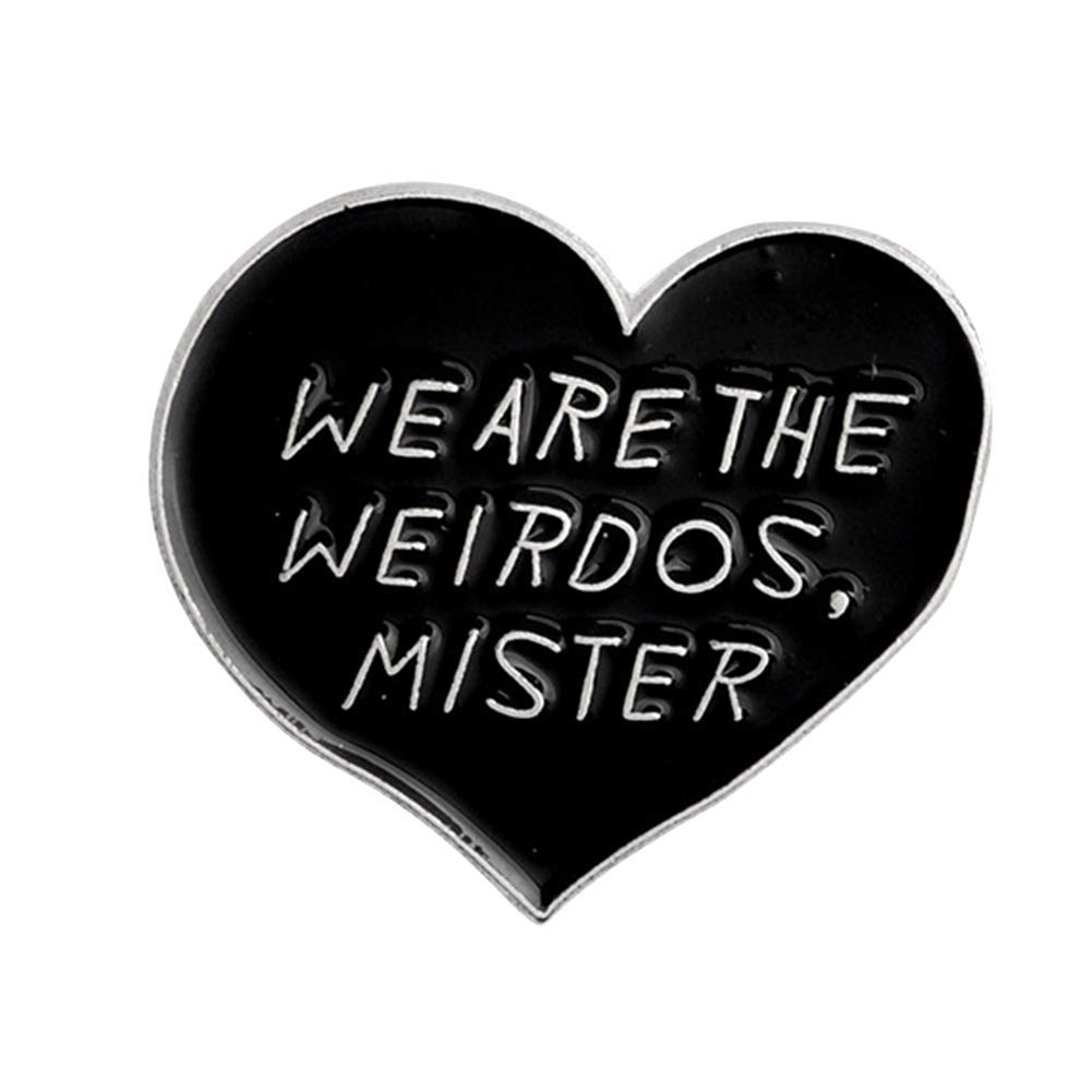 Black Brooch Pins “WE ARE THE WEIRDOS MISTER” Letter Halloween Brooches Badge Jewelry Excellent Quality and Popular Durability and professional