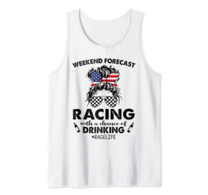 weekend forecast racing with a chance of drinking- race life tank top