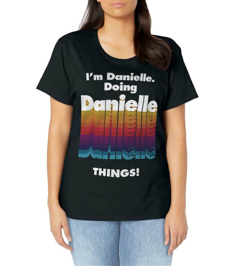 I'm Danielle Doing Danielle Things Funny Name Grunge T-Shirt