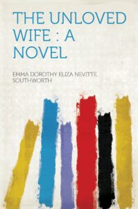 the unloved wife : a novel