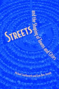 streets and the shaping of towns and cities