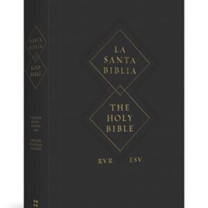 ESV Spanish/English Parallel Bible (La Santa Biblia RVR 1960 / The Holy Bible ESV, Paperback) (English and Spanish Edition)