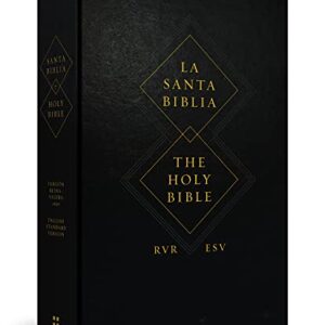 ESV Spanish/English Parallel Bible (La Santa Biblia RVR / The Holy Bible ESV) (English and Spanish Edition)