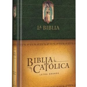 La Biblia Católica: Tamaño grande, Edición letra grande. Tapa dura, verde, con Virgen