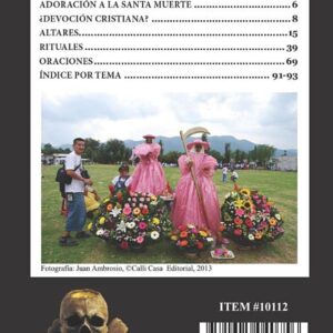 La Biblia de la Santa Muerte con Historia, Altares, Rituales y Oraciones. (Spanish Edition)