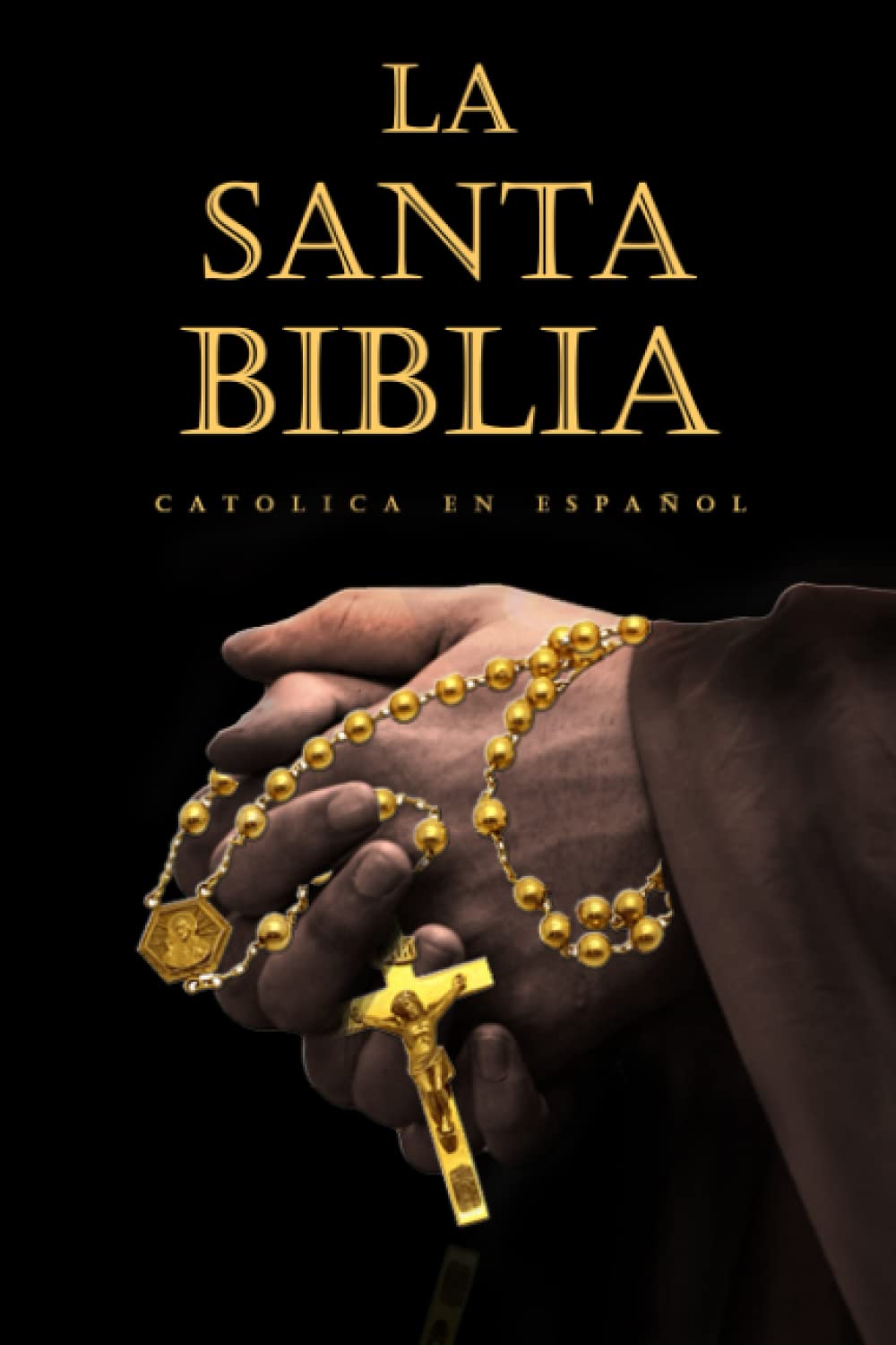 LA SANTA BIBLIA Catolica Letra Grande En Español: Sagrada Biblia Catolica Completa santa biblia antiguo nuevo testamento (Spanish Edition)