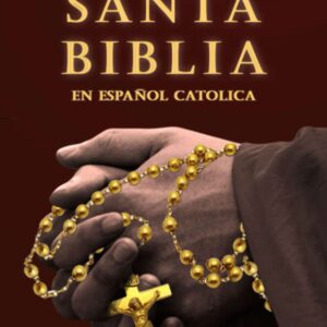 LA SANTA BIBLIA Letra Grande En Español Catolica : la Creación del mundo por Dios y la vida de los grandes patriarcas......: Sagrada Biblia cristiana ... / Catholic Bible Spanish (Spanish Edition)