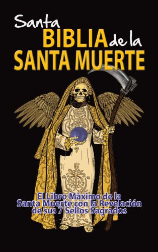 La Santa Biblia De La Santa Muerte