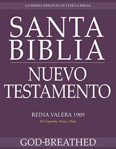 Santa Biblia: Nuevo Testamento: Reina Valera 1909 (Sin Capítulos, Versos y Notas) (Spanish Edition)