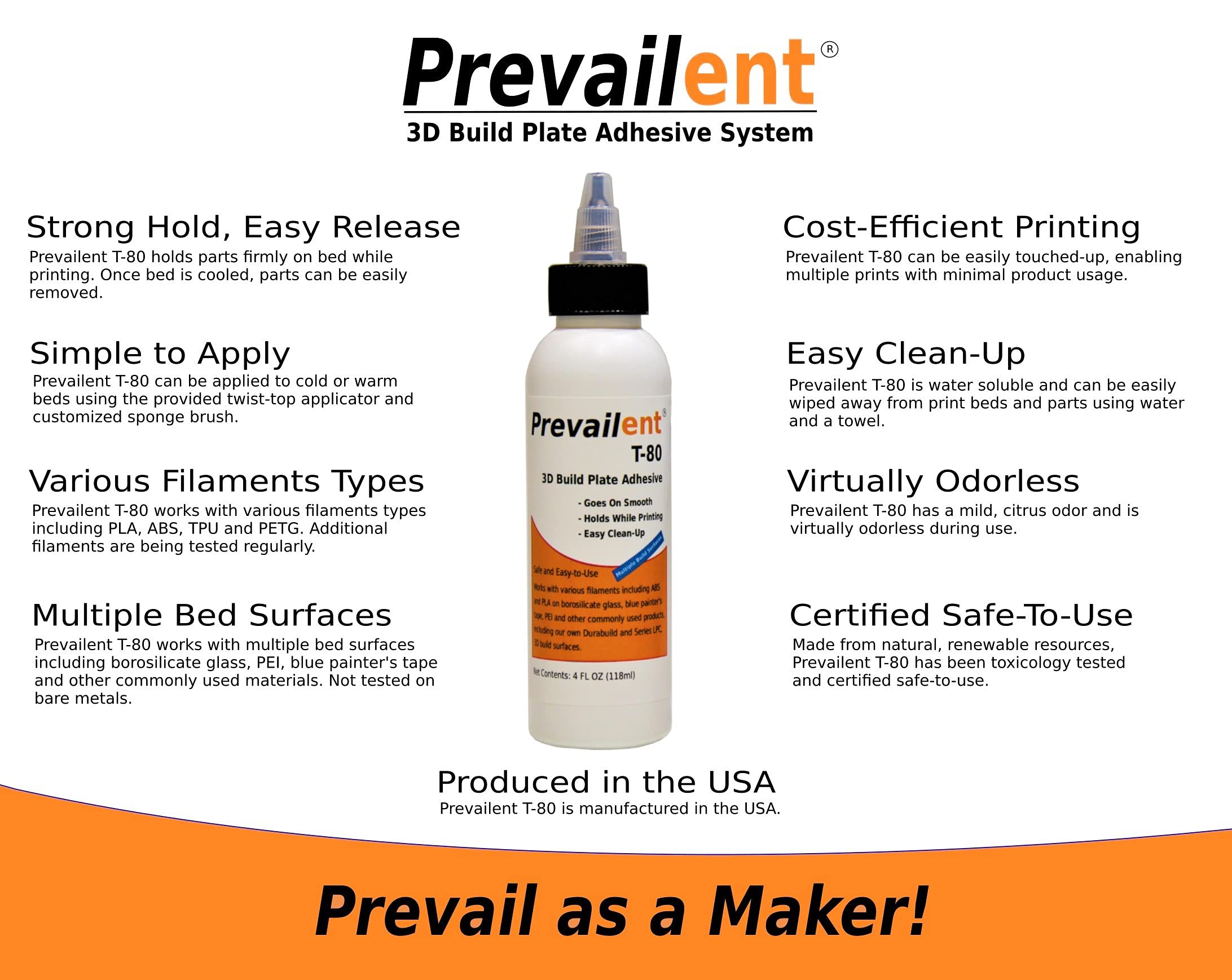 Prevailent T-80, 3D Printer Bed Adhesive Glue - Helps Prevent Warping, Strong Hold and Easy Release with Various Build Plates and Filament Types Including PLA, ABS, TPU, and PETG, 4 fl oz. (118ml)