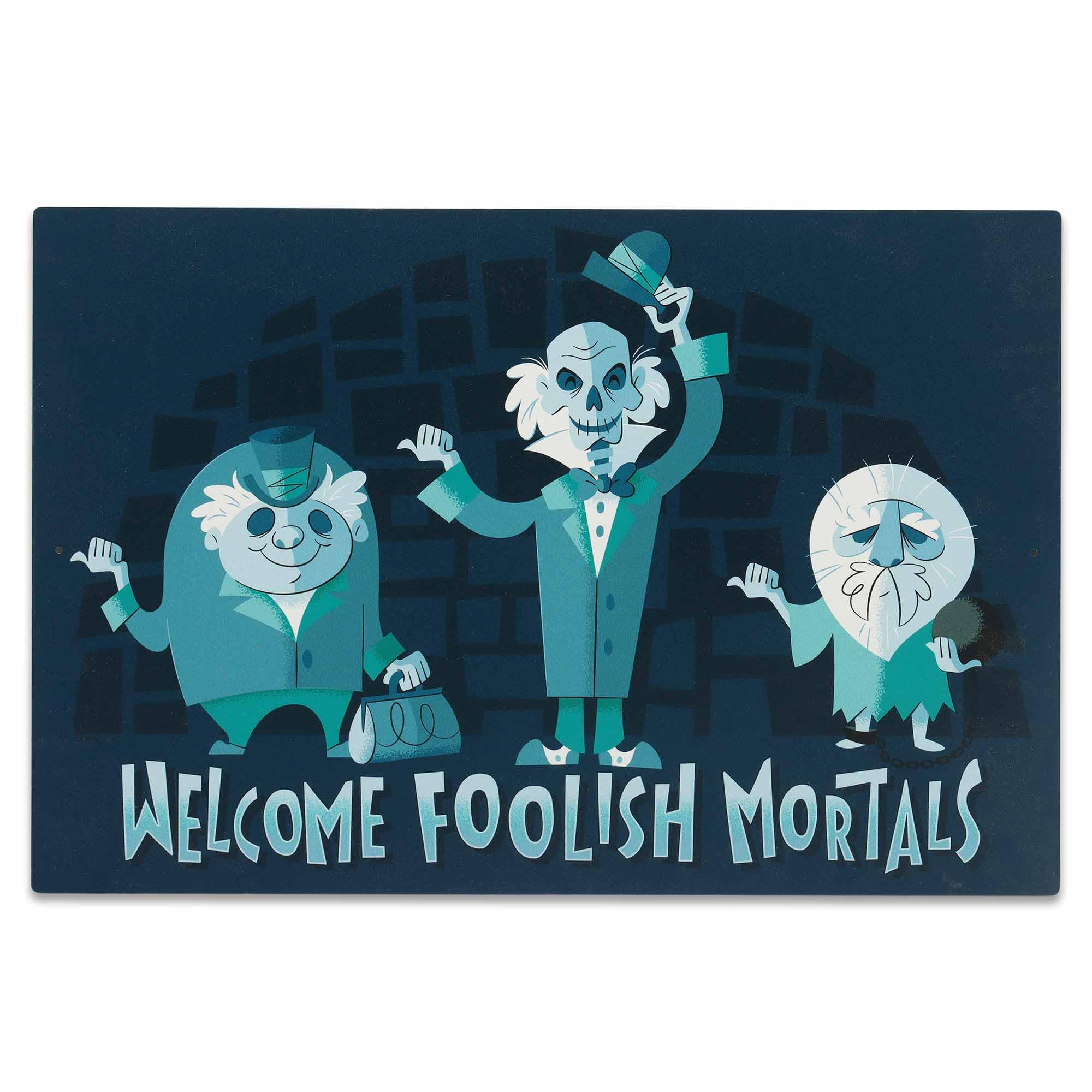 Disney Haunted Mansion Hitchhiking Ghosts Welcome Foolish Mortals Metal Sign - Fun Hitchhiking Ghosts Sign for Halloween Decor