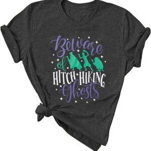 Beware of Hitch Hiking Ghost Shirt Women Funny Halloween Shirt Haunted Shirt Ghost T-Shirt Short Sleeve Shirt Gray