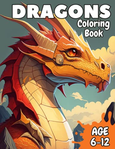 Dragons Coloring Book: Incredible dragons coloring book for kids!