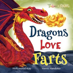 dragons love farts: they're more fun than tacos!