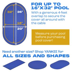 Pool Cover for Oval Pool | 16 x 32-ft |Extra Thick & Durable Above-Ground Pool Cover | Sapphire Series of Premium Cold- and UV-Resistant | Above-Ground Pool Protection | by Yankee