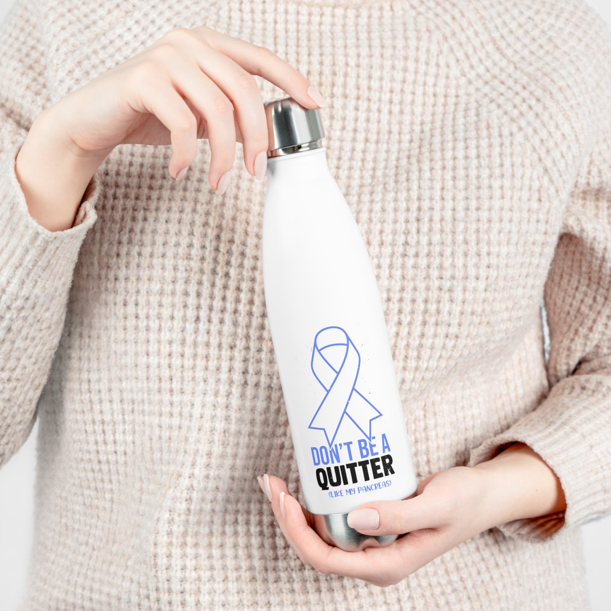 Novelty Don't Live A Quitter Like My Pancreas Fighters Fan Humorous Exocrine Gland Sickness Optimistic Person 20oz Insulated Bottle 20oz