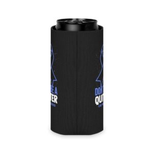 Beer Can Cooler Sleeve Novelty Don't Live A Quitter Like My Pancreas Fighters Fan Humorous Exocrine Gland Sickness Optimistic Person Slim Can