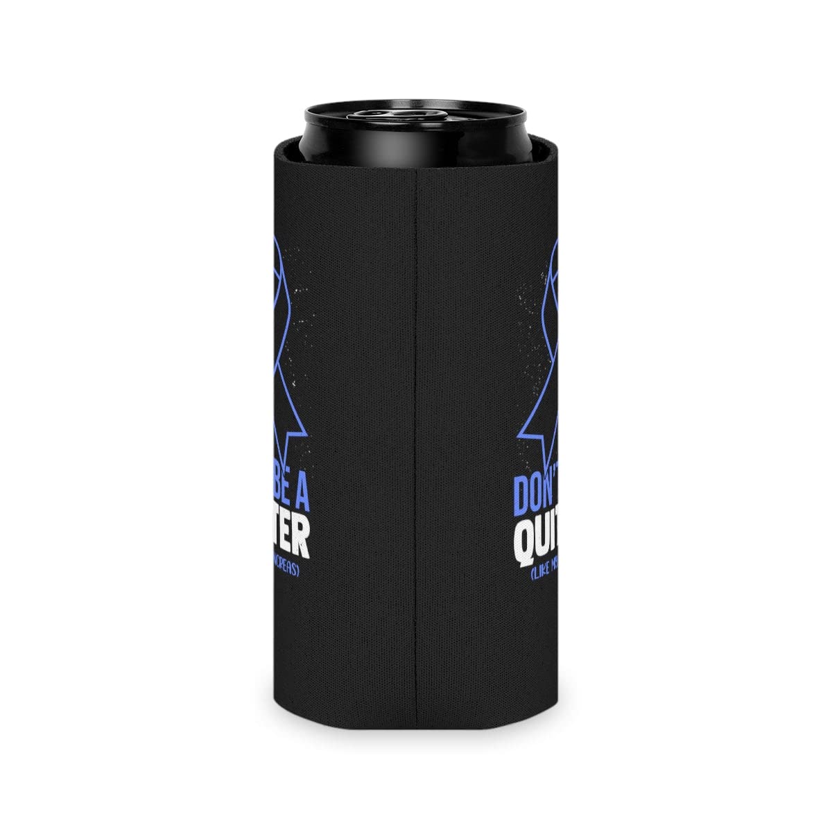 Beer Can Cooler Sleeve Novelty Don't Live A Quitter Like My Pancreas Fighters Fan Humorous Exocrine Gland Sickness Optimistic Person Slim Can