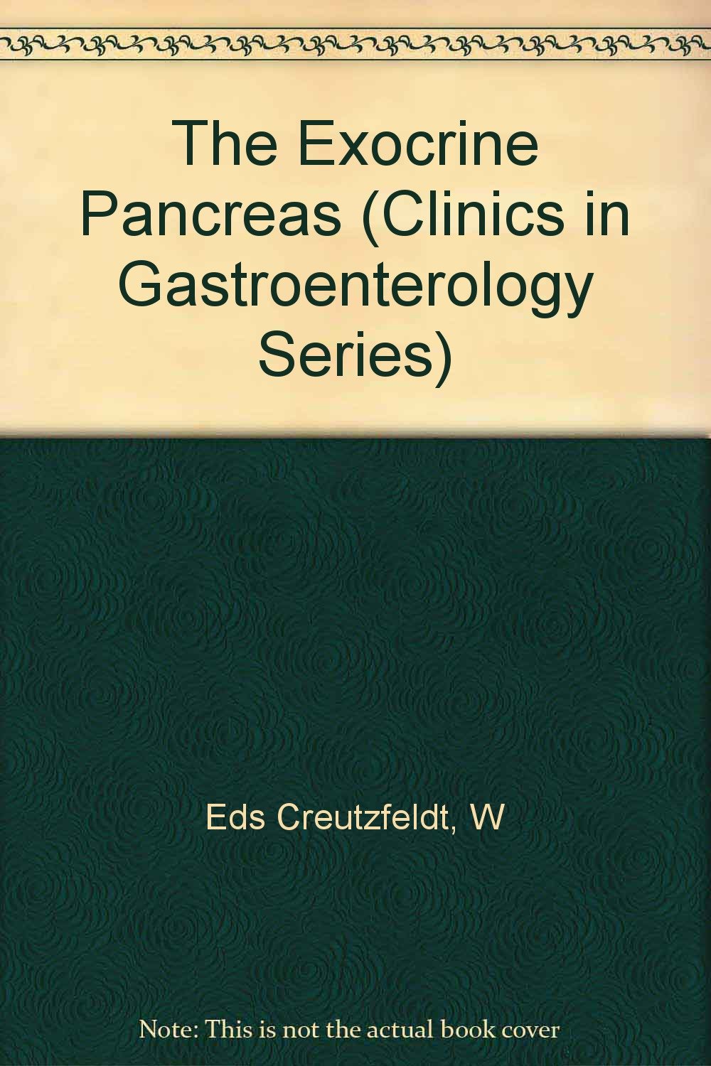 The Exocrine Pancreas (Clinics in Gastroenterology Series)