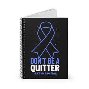 Spiral Notebook Novelty Don't Live A Quitter Like My Pancreas Fighters Fan Humorous Exocrine Gland Sickness Optimistic Person One Size