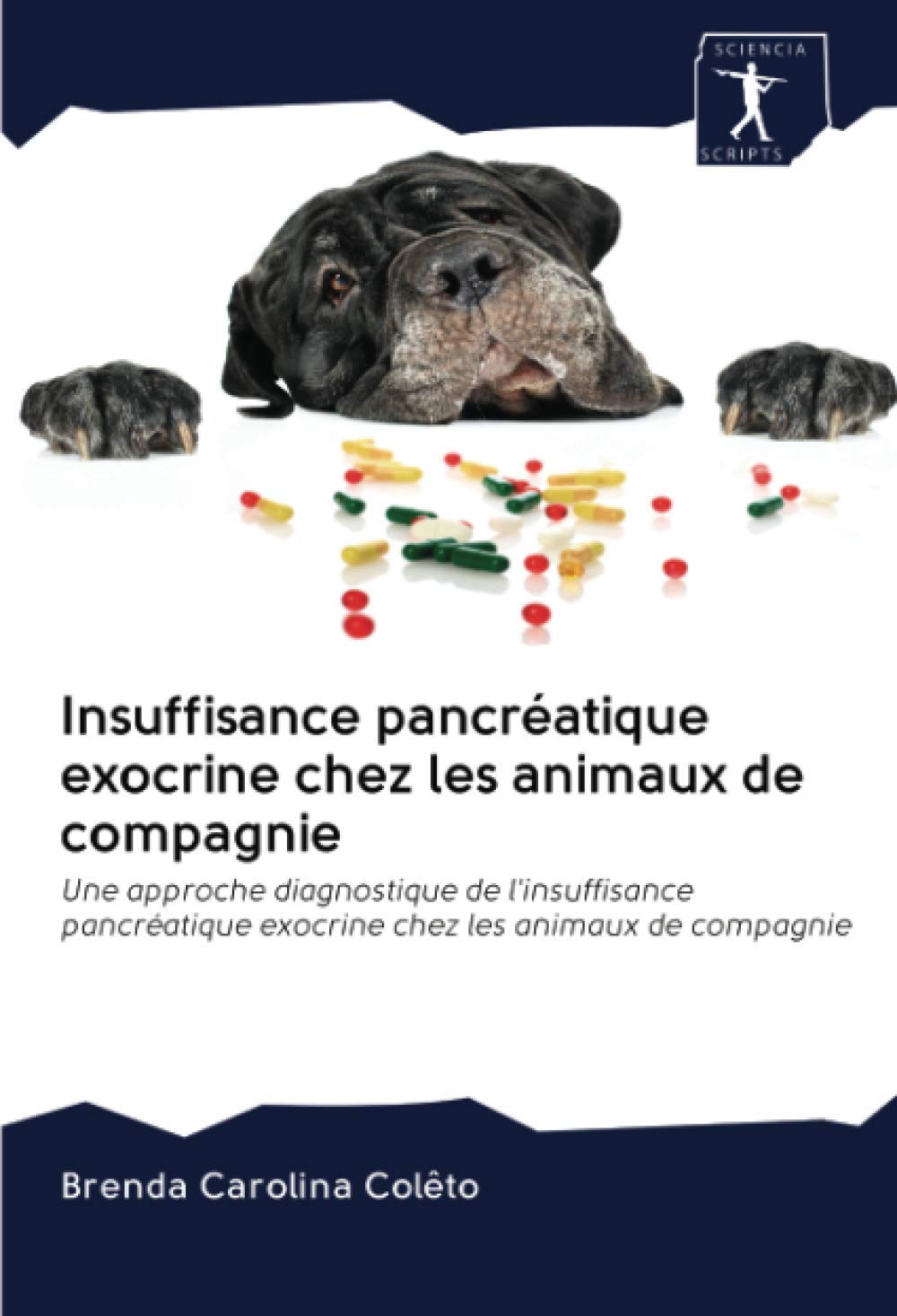 Insuffisance pancréatique exocrine chez les animaux de compagnie: Une approche diagnostique de l'insuffisance pancréatique exocrine chez les animaux de compagnie (French Edition)