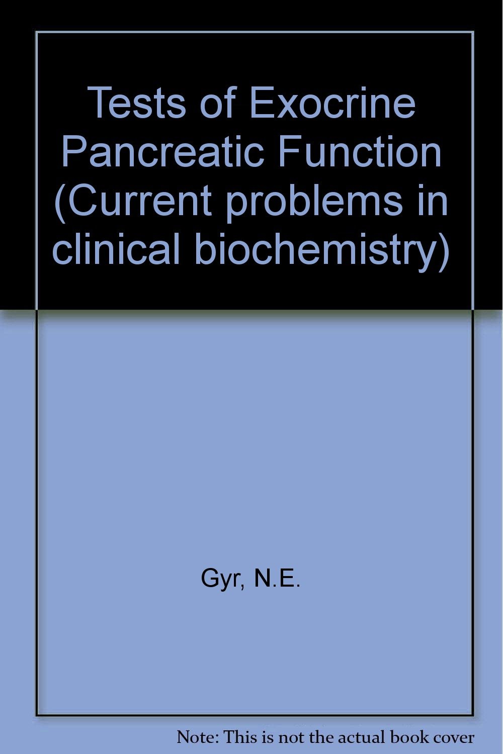 Tests of exocrine pancreatic function (Current problems in clinical biochemistry)