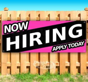 now hiring apply today banner 13 oz | non-fabric | heavy-duty vinyl single-sided with metal grommets