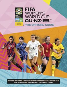 fifa women's world cup australia/new zealand 2023: official guide