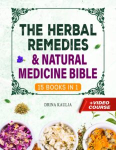 the herbal medicine & natural remedies bible: [15 in 1] the complete guide of healing herbs for all diseases. crafting herbal remedies, essential oils, infusions, tea, etc. in easy way.